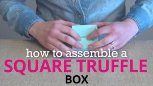 How to assemble a square truffle box