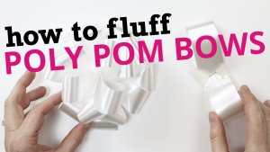 How to fluff pom bows